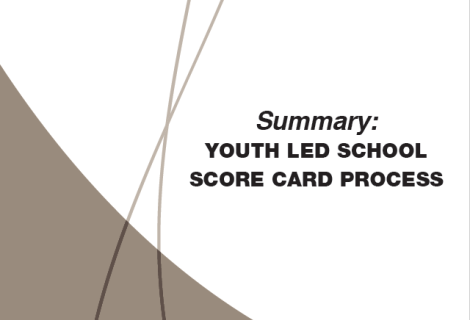 Summary- Youth Led School Score Card Process
